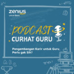 Pengembangan Karir untuk Guru - Podcast Curhat Guru