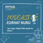Tips Agar Tidak Pilih Kasih ke Siswa - Podcast Curhat Guru