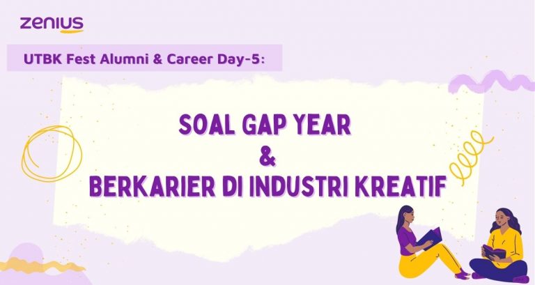 UTBK Fest Alumni & Career Day: Soal Motivasi Gap Year dan Berkarier di Industri Kreatif